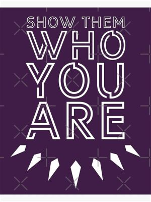 Show Them Who You Are: A Symphony of Chaos and Brilliance